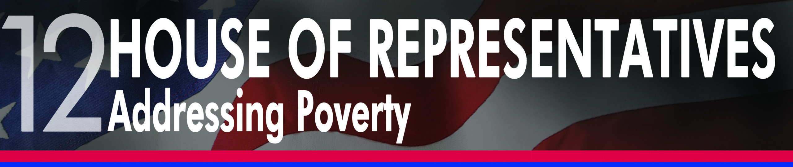 House of Representatives: Addressing Poverty