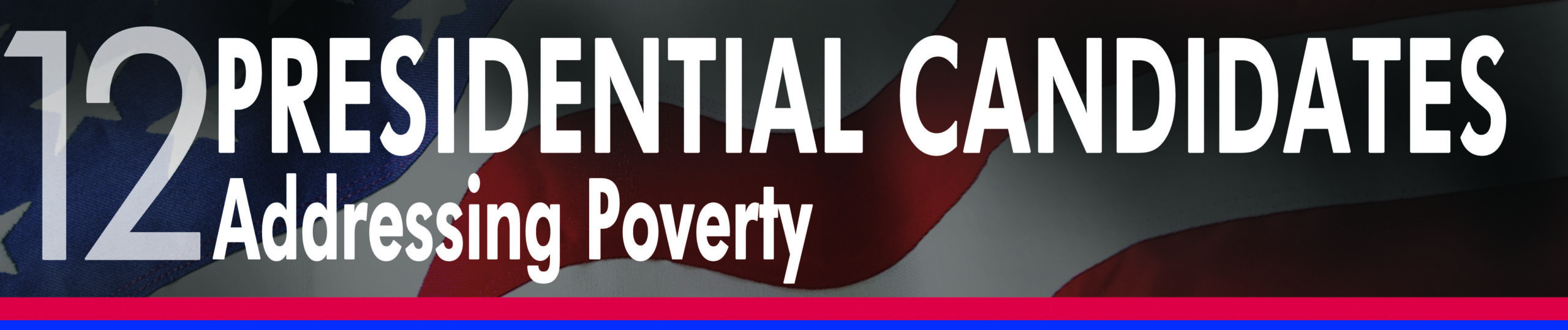 Presidential Candidates: Addressing Poverty